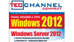 Buch und eBook: Neu! TecChannel-Compact 7/2012 - Windows 2012